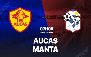OK9 Nhận Định: Aucas Thống Trị Manta Tại Ecuador Liga Pro 2026